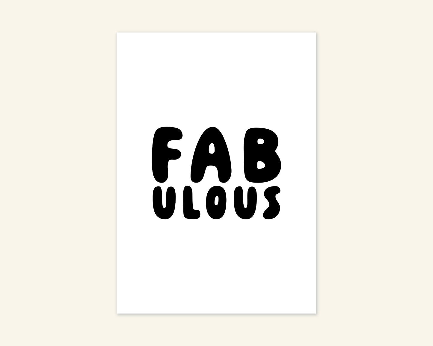 Fabulous Unframed Art Print