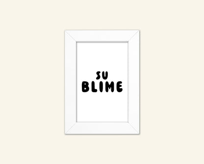 Sublime Unframed Art Print