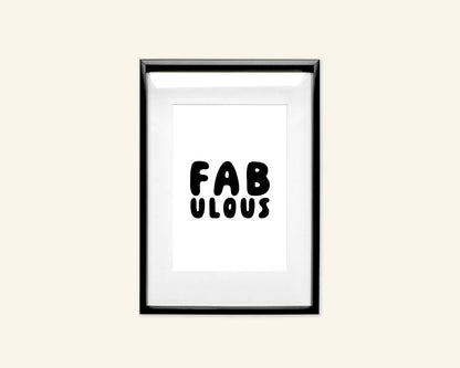 Fabulous Unframed Art Print