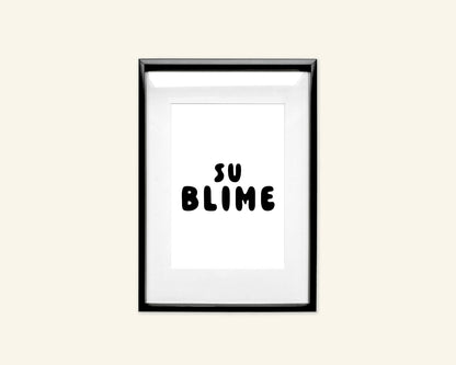 Sublime Unframed Art Print