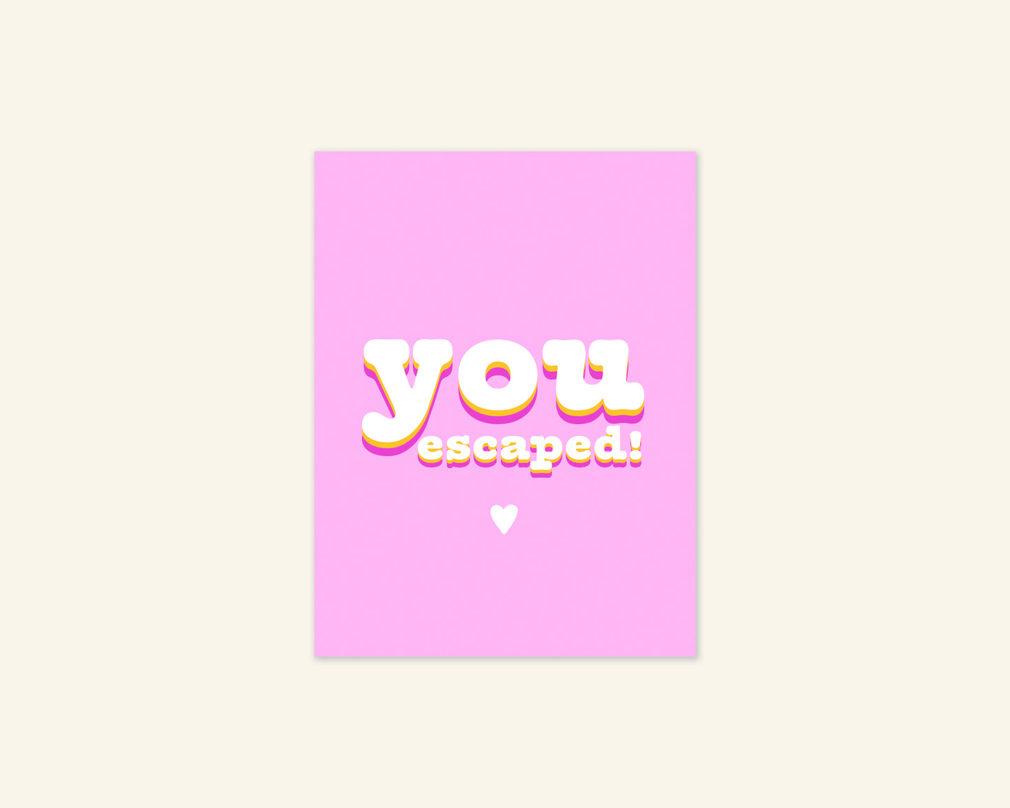 You Escaped Tiny Card