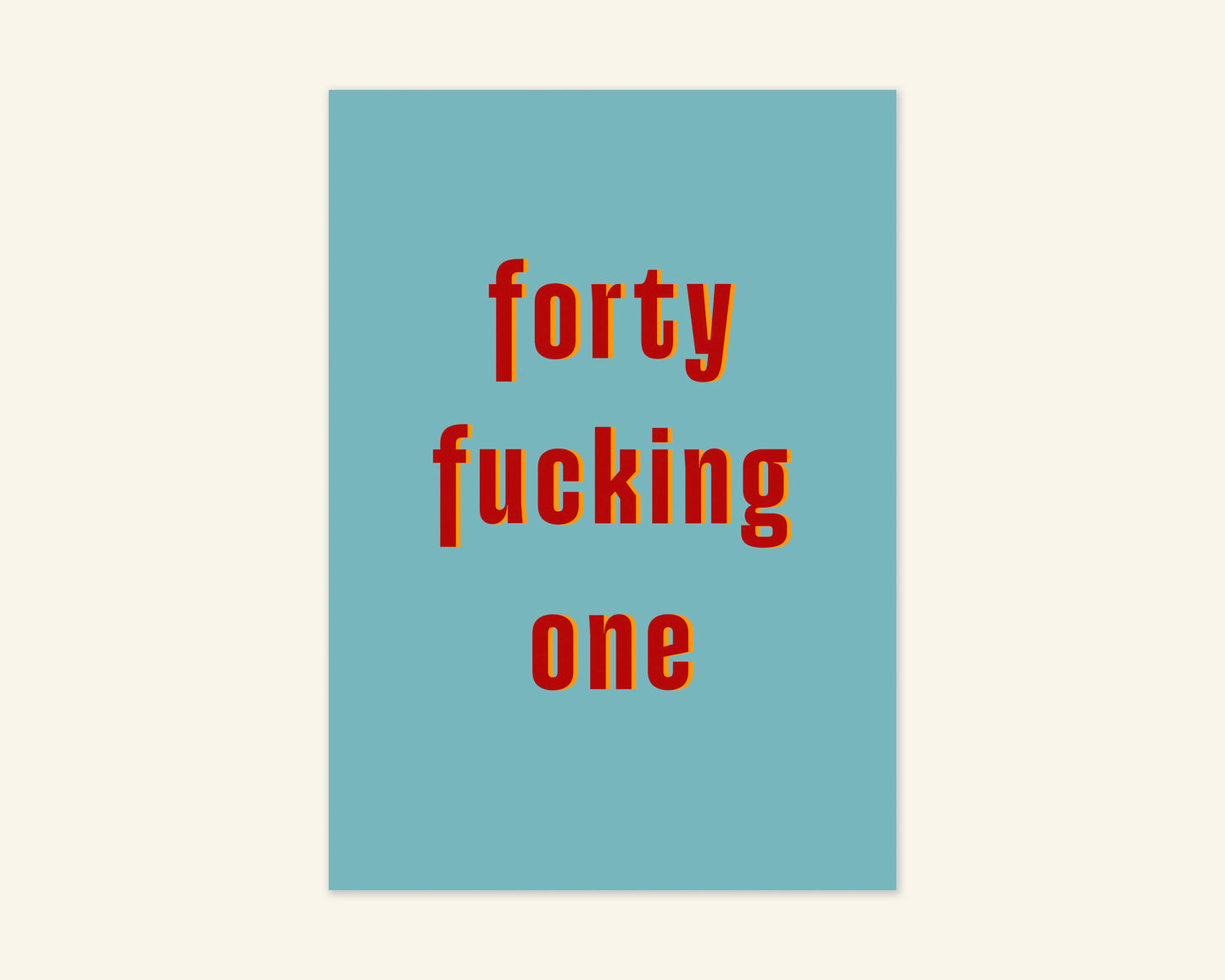 Forty Something Ages 41 to 49 Birthday Card