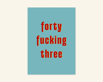 Forty Something Ages 41 to 49 Birthday Card