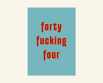 Forty Something Ages 41 to 49 Birthday Card