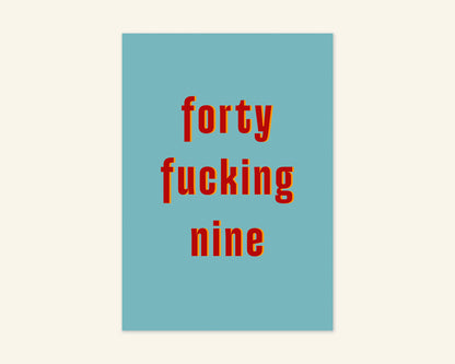 Forty Something Ages 41 to 49 Birthday Card