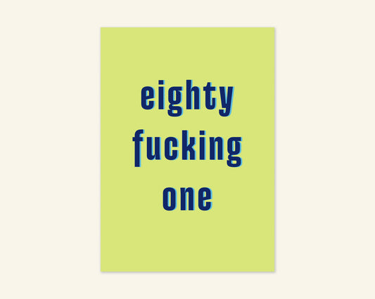 Eighty Something Ages 81 to 89 Birthday Card