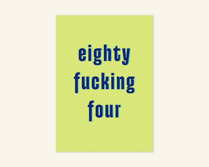 Eighty Something Ages 81 to 89 Birthday Card