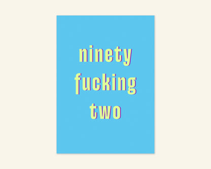 Ninety Something Ages 91 to 99 Birthday Card