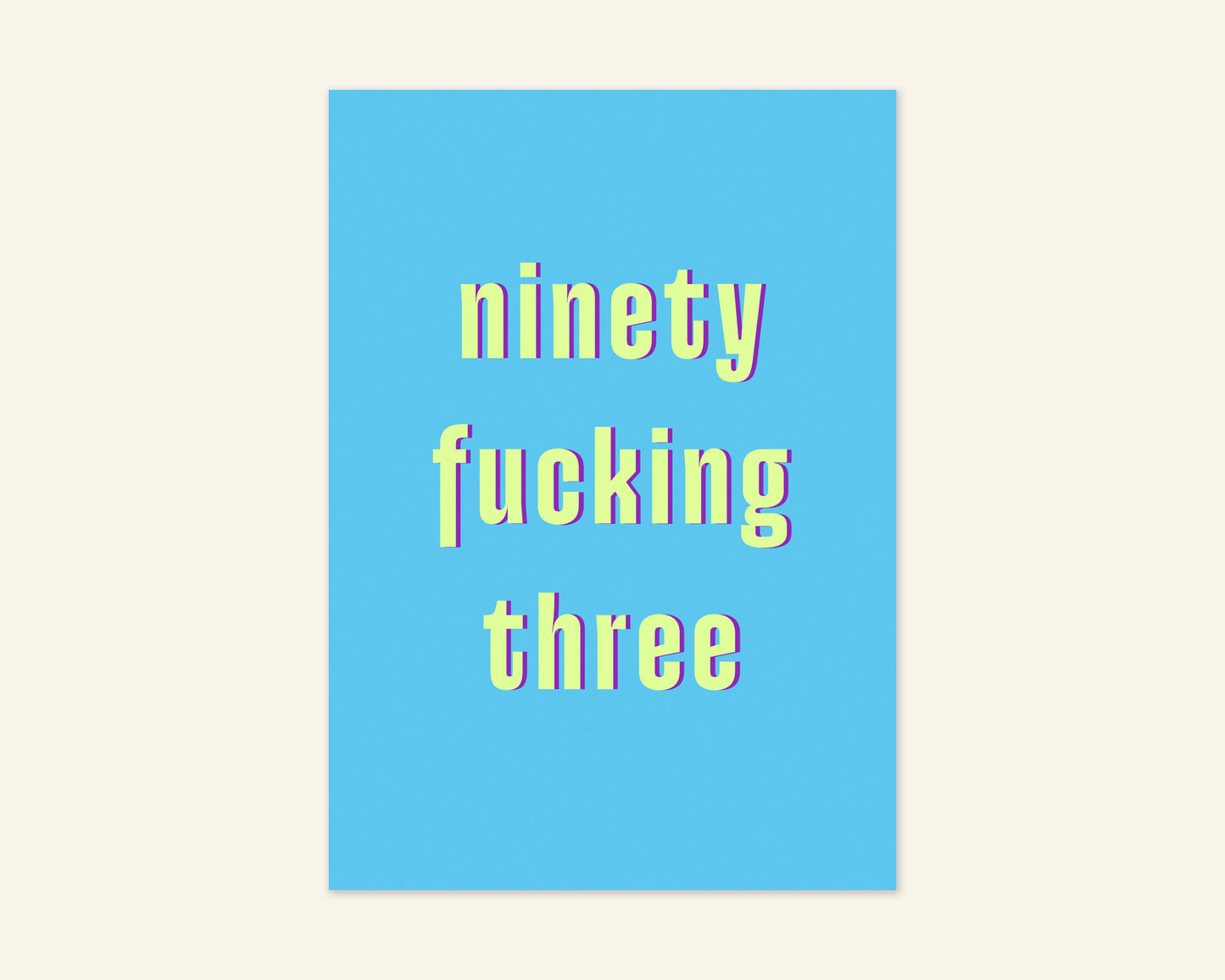 Ninety Something Ages 91 to 99 Birthday Card
