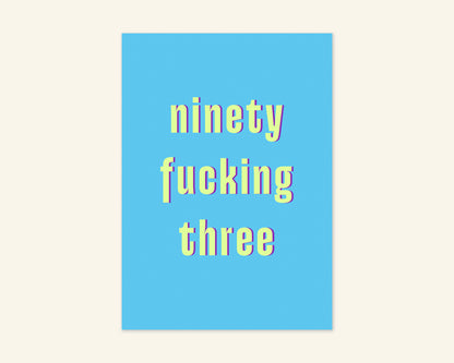 Ninety Something Ages 91 to 99 Birthday Card