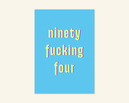 Ninety Something Ages 91 to 99 Birthday Card
