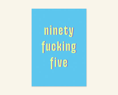 Ninety Something Ages 91 to 99 Birthday Card
