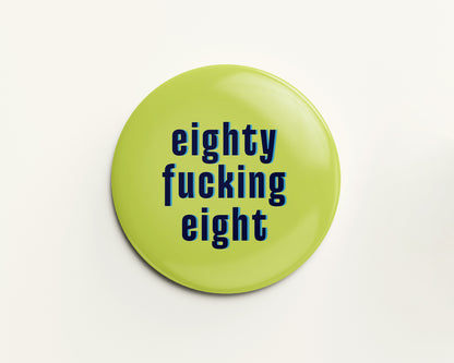 Eighty Something Ages 81-89 Birthday Badge