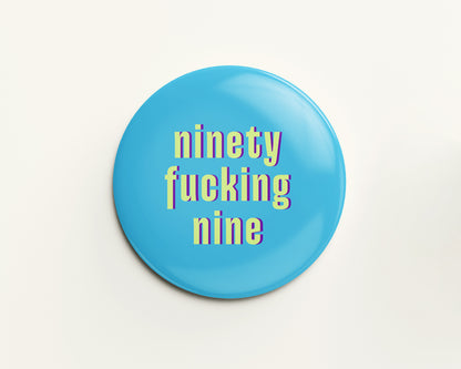 Ninety Something Ages 91-99 Birthday Badge