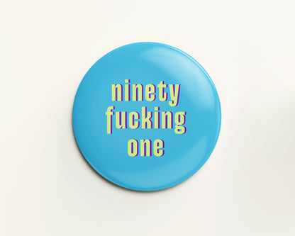 Ninety Something Ages 91-99 Birthday Badge