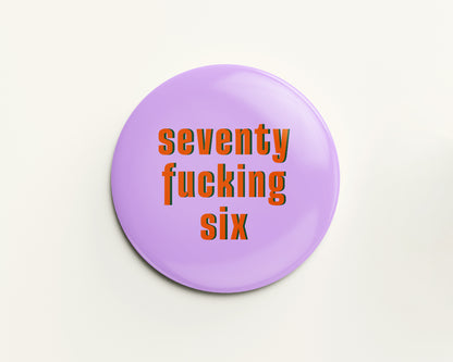 Seventy Something Ages 71-79 Birthday Badge