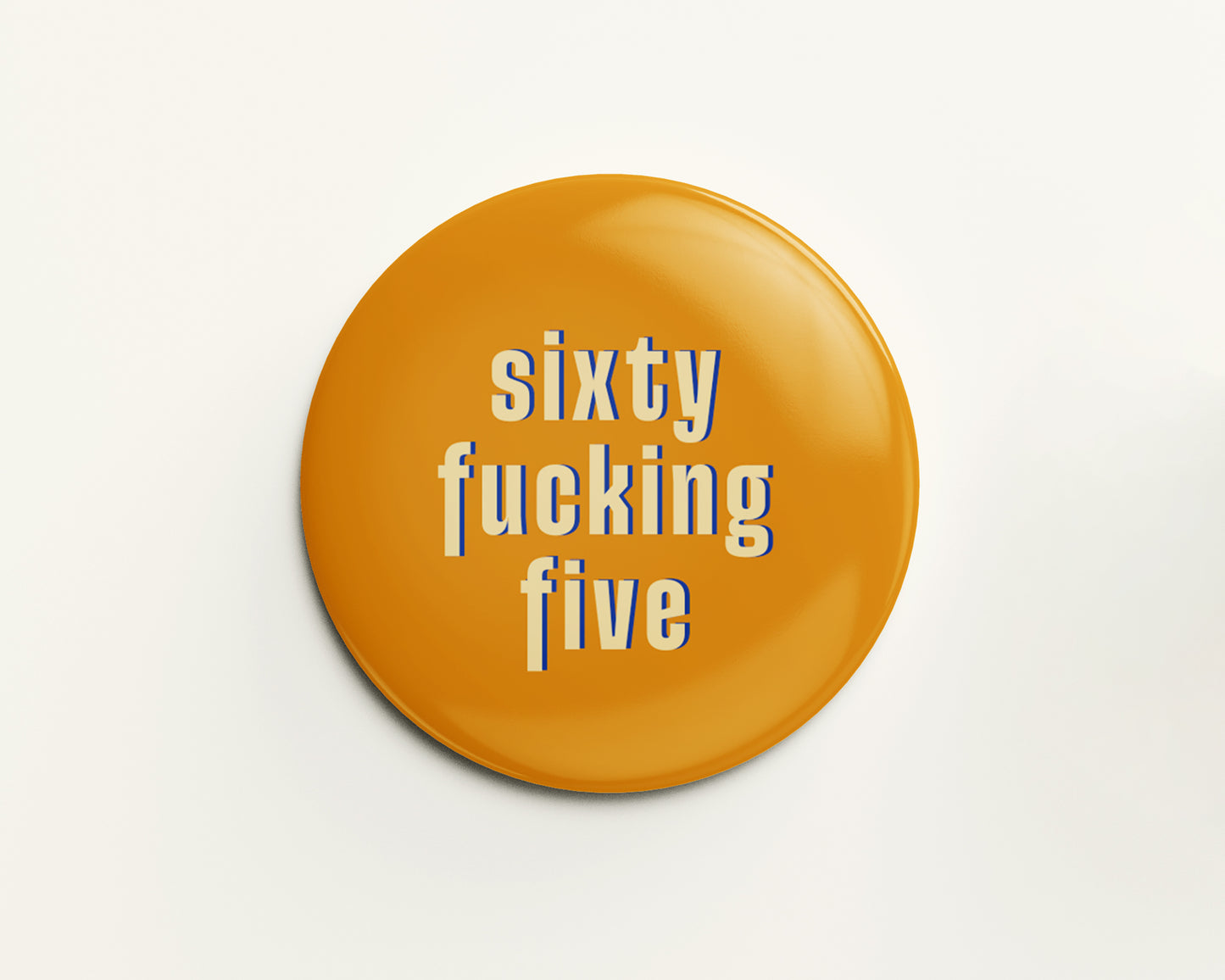 Sixty Something Ages 61-69 Birthday Badge