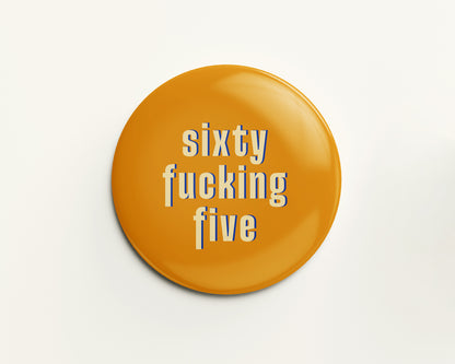 Sixty Something Ages 61-69 Birthday Badge