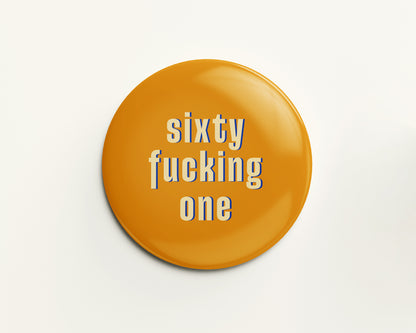 Sixty Something Ages 61-69 Birthday Badge