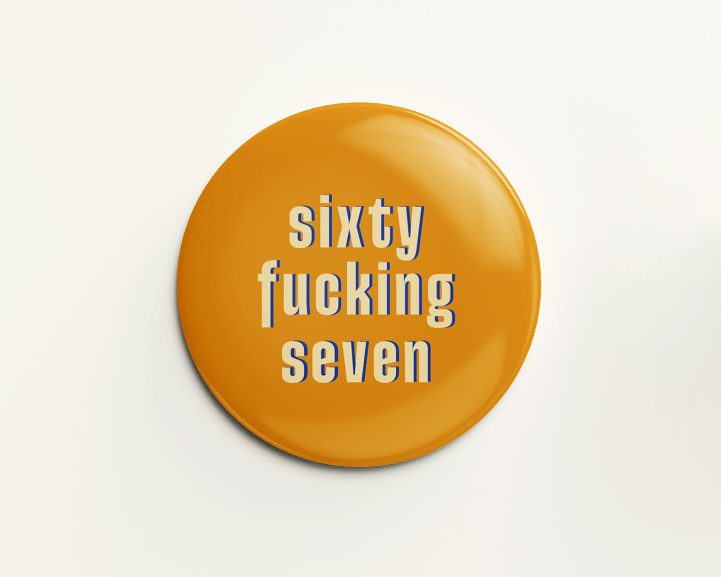 Sixty Something Ages 61-69 Birthday Badge