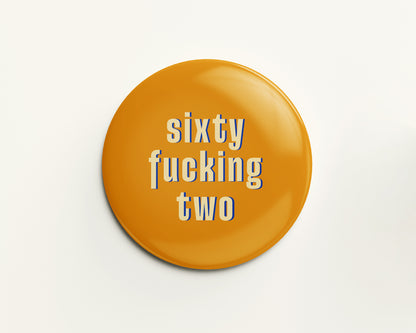 Sixty Something Ages 61-69 Birthday Badge