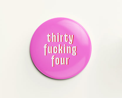Thirty Something Birthday Badge