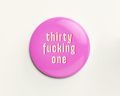 Thirty Something Birthday Badge