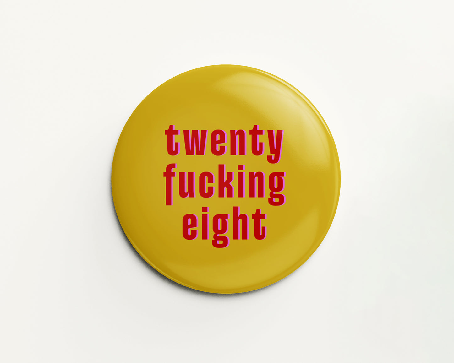 Twenty Something Birthday Badge