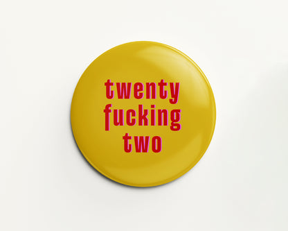 Twenty Something Birthday Badge