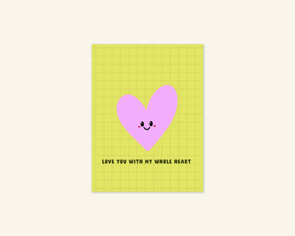 Love You With My Whole Heart Valentine's Day Card